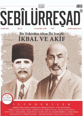 SEBİLÜRREŞAD DERGİSİ AKİF VE İKBAL ÖZEL DOSYASI İLE ÇIKTI